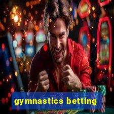 gymnastics betting